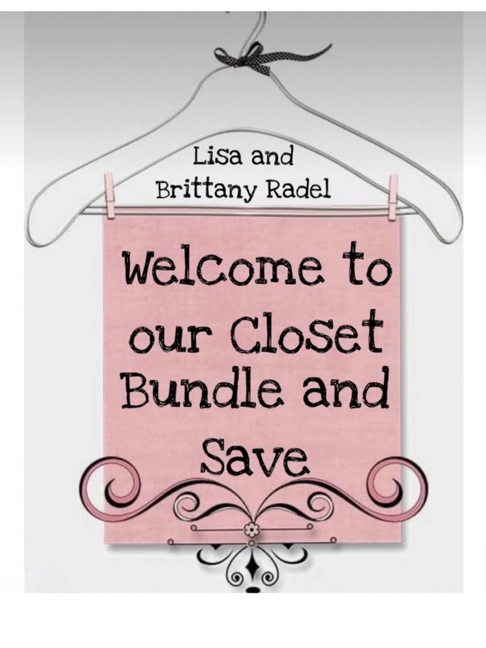 This sign is just a welcome to Lisa and Brittany’s closet and not for sale item